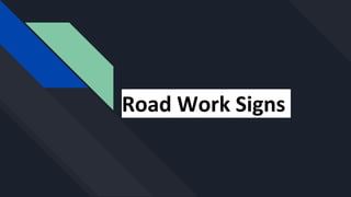 Road Work Signs
 