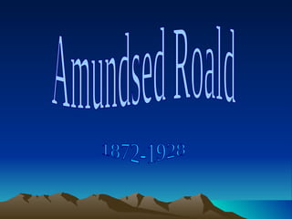 Amundsed Roald 1872-1928 