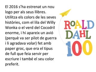Roald dahl 100 anys | PPT