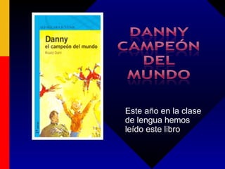 Este año en la clase de lengua hemos leído este libro 