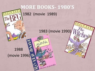 1982 (movie 1989)
1983 (movie 1990)
1988
(movie 1996)
 