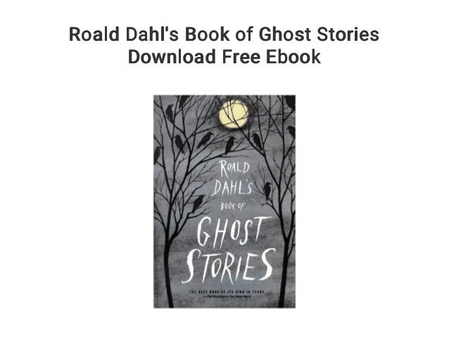 Roald Dahl S Book Of Ghost Stories Download Free Ebook