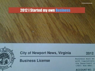 2012 I Started my own Business
12.) This photo was taken by Bruce Roane
 