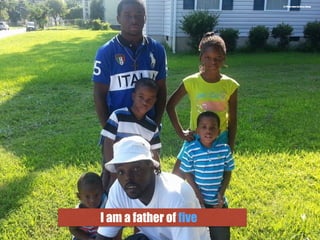I am a father of five
3.) Photo taken by Bruce Roane
 