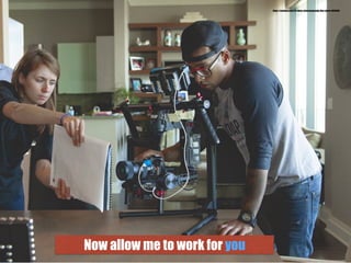 Now allow me to work for you
https://pixabay.com/en/video-cinematography-film-movie-943580/
 