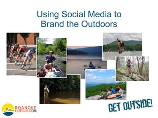 Using Social Media to Brand the Outdoors 