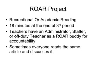 ROAR Project ,[object Object],[object Object],[object Object],[object Object]