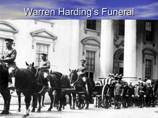Warren Harding’s FuneralWarren Harding’s Funeral
 