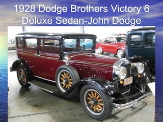 1928 Dodge Brothers Victory 6
Deluxe Sedan-John Dodge
 