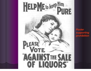Poster
supporting
prohibition
 