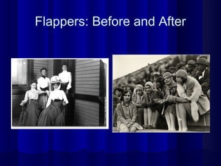 Flappers: Before and After
 