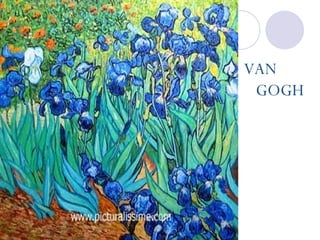 VAN GOGH 