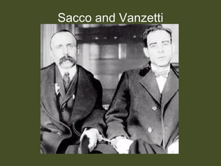 Sacco and Vanzetti
 