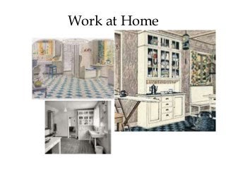 Work at Home
 