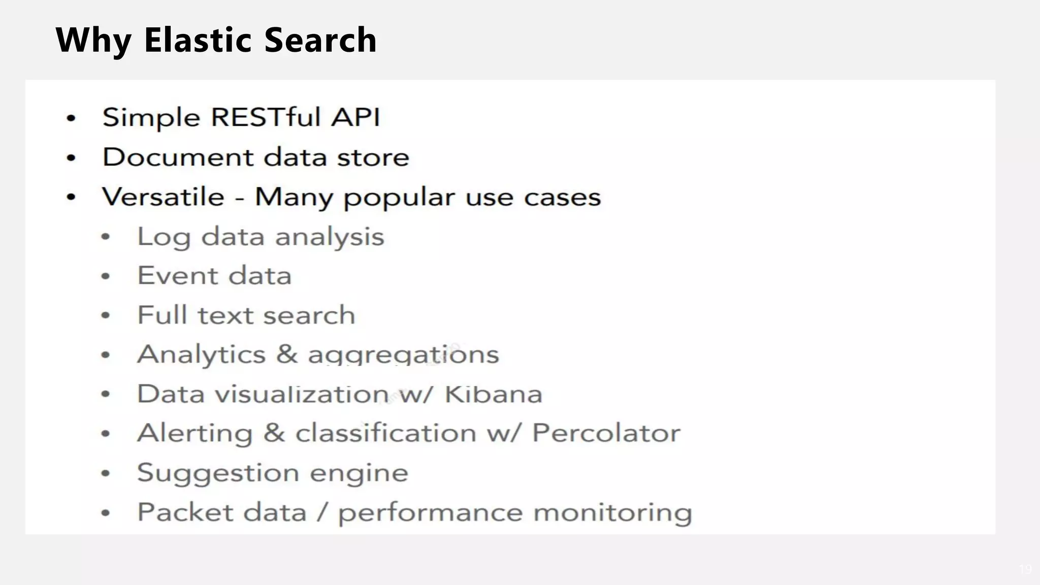 Why Elastic Search
19
 