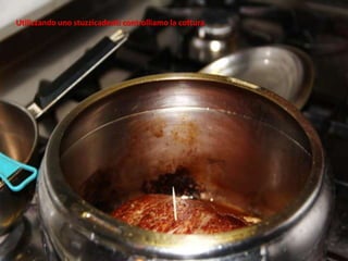 Utilizzando uno stuzzicadenti controlliamo la cottura
 