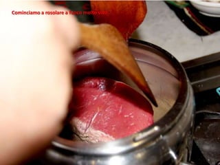 Cominciamo a rosolare a fuoco molto vivo
 