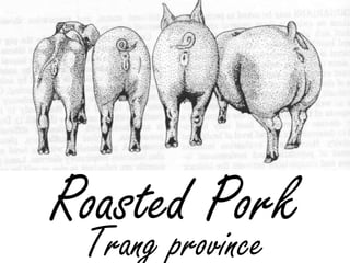 Roasted Pork Trang province 