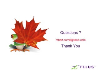 Questions ? [email_address] Thank You 