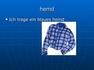 hemd Ich trage ein blaues hemd 