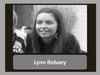 Lynn Robaey
 