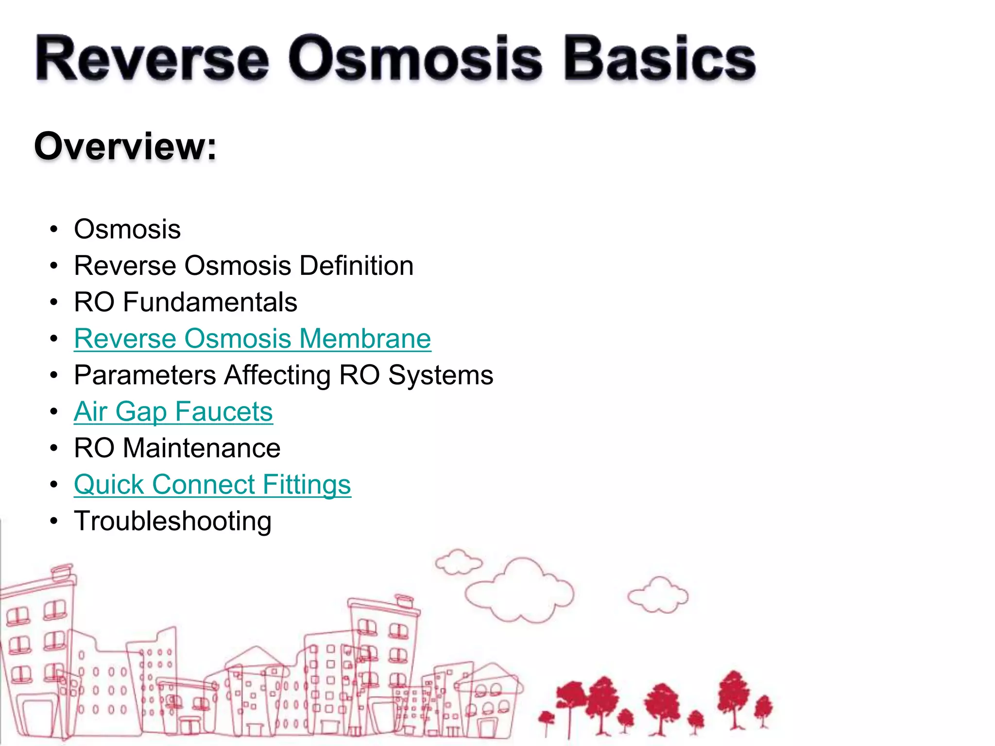 Reverse Osmosis BasicsOverview:  Osmosis