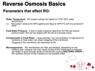 Reverse Osmosis Basics<br />Reverse Osmosis: What is it?<br /><ul><li>  RO is a form of filtration using osmosis in reverse