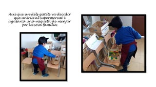 Així que un dels gatets va decidir
que aniria al supermercat i
agafaria una miqueta de menjar
per la seva família
 