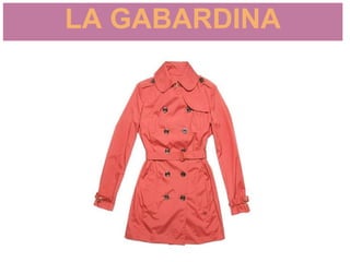 LA GABARDINA
 
