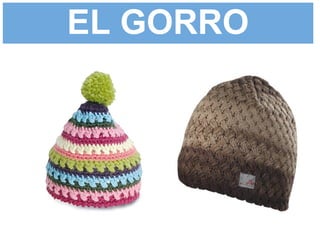 EL GORRO
 