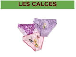 LES CALCES
 