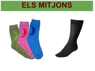 ELS MITJONS
 
