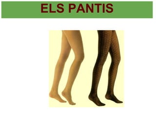 ELS PANTIS
 