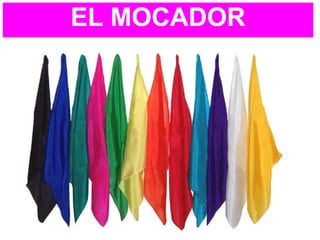 EL MOCADOR
 
