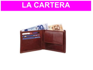 LA CARTERA
 