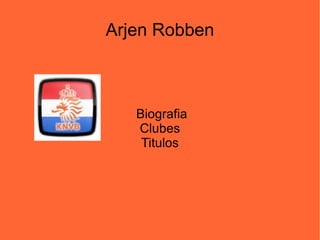 Arjen Robben ,[object Object]
