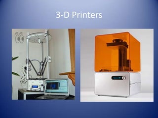 3-D Printers
 