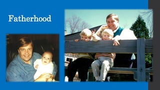 Fatherhood
 