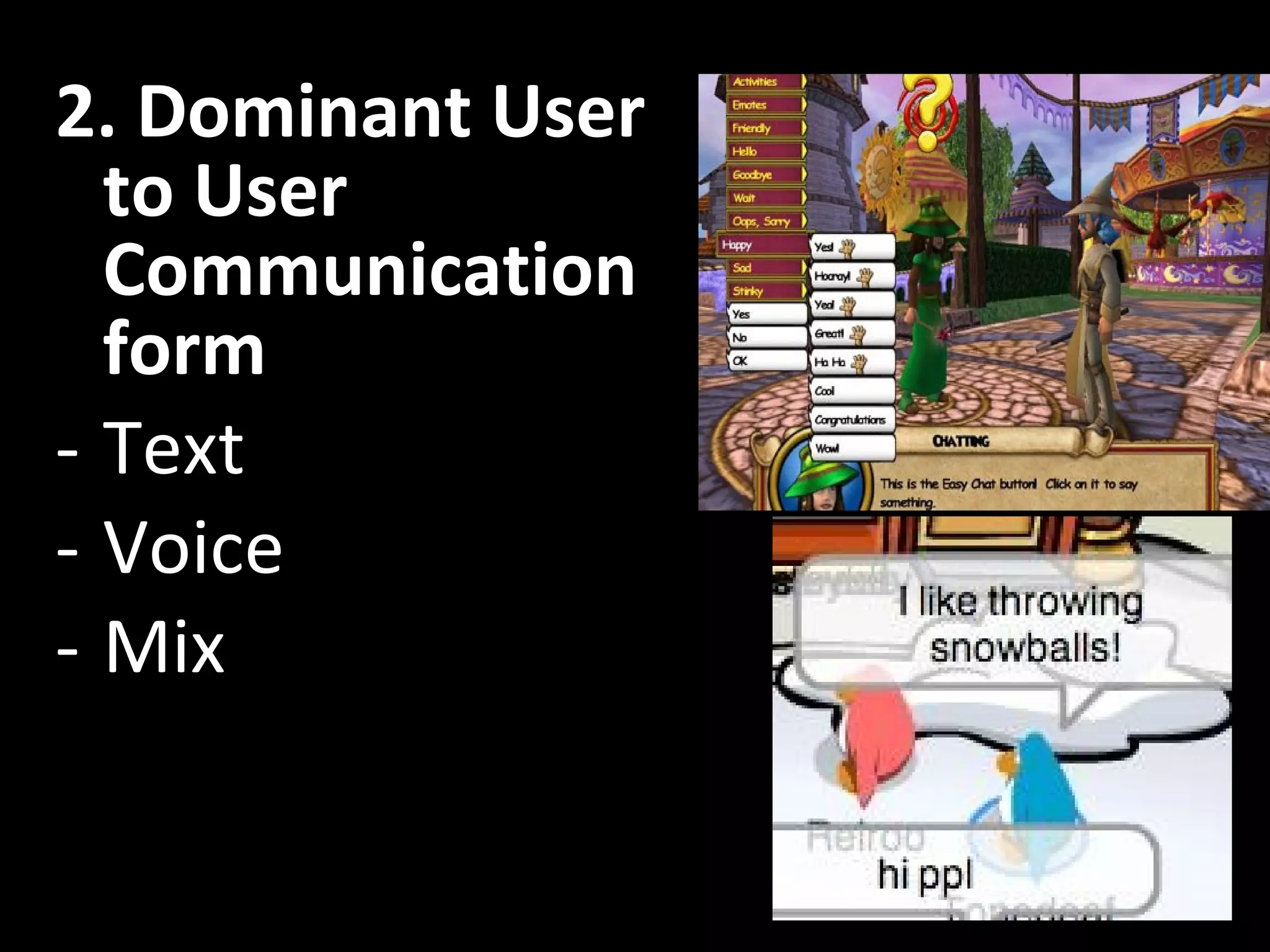 2. Dominant User to User Communication form Text Voice Mix 
