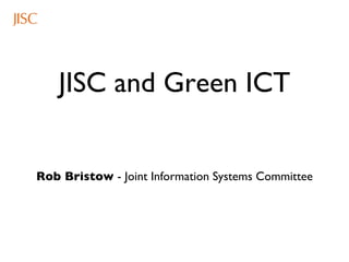 JISC and Green ICT ,[object Object]