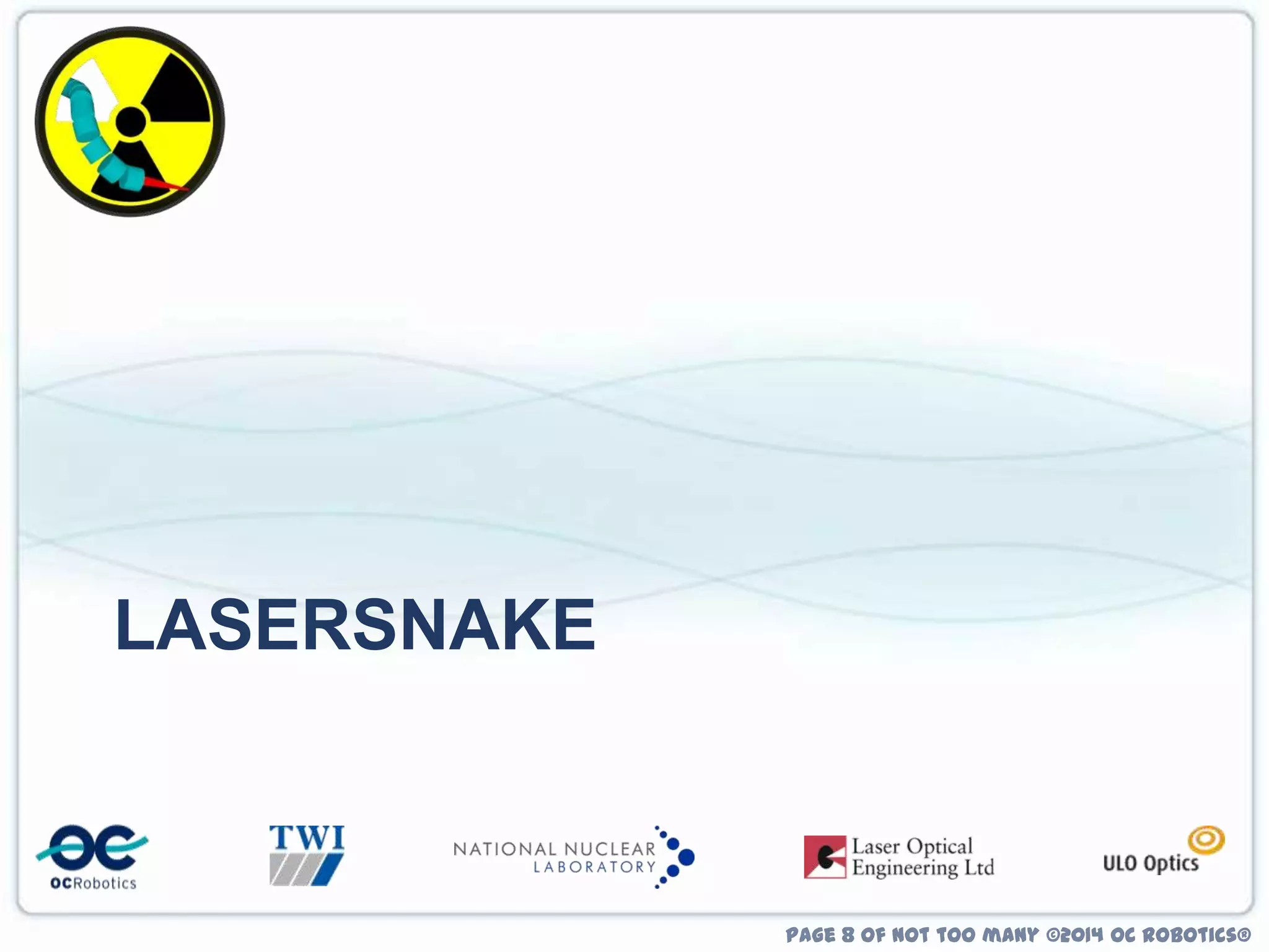 LASERSNAKE

Page 8 of not too many ©2014 OC Robotics®

 