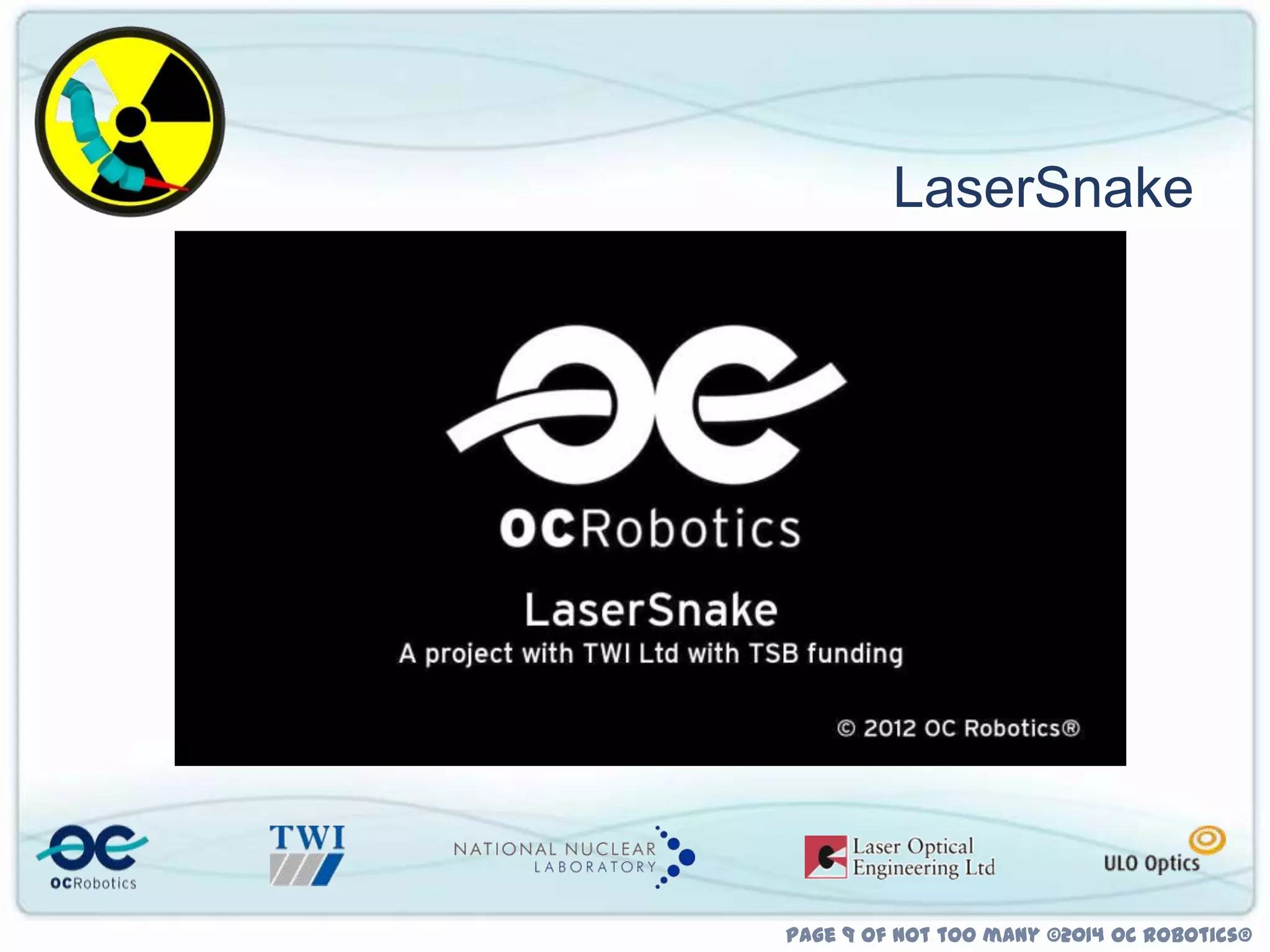 LaserSnake

Page 9 of not too many ©2014 OC Robotics®

 