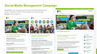 22
Social Media Management Campaign
Summary: Drip campaign promoting Social Media Management
product included a series of four emails and a landing page.
Design: Gerard Agency
 