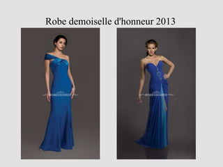 Robe demoiselle d'honneur 2013
 
