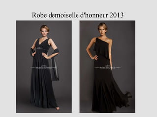 Robe demoiselle d'honneur 2013
 