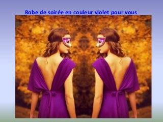 Robe de soirée en couleur violet pour vous
 
