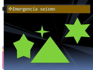 Emergencia seísmo
