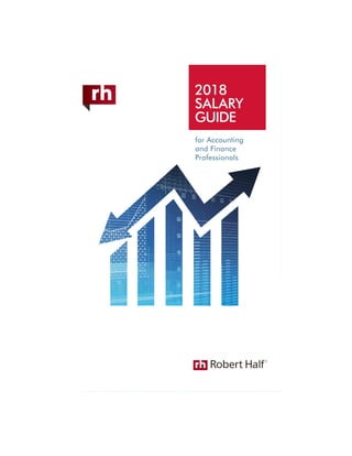 2018
SALARY
2018
SALARY
GUIDE
for Accounting
and Finance
Professionals
 