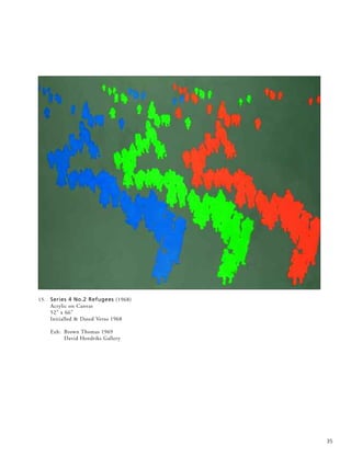 35
15. Series 4 No.2 Refugees (1968)
Acrylic on Canvas
52” x 66”
Initialled & Dated Verso 1968
Exh: Brown Thomas 1969
David Hendriks Gallery
 