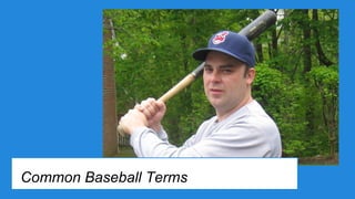 Common Baseball Terms

 